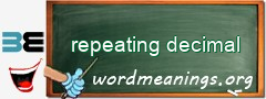WordMeaning blackboard for repeating decimal